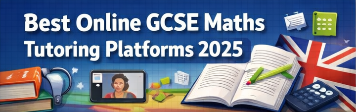 Best Online GCSE Maths Tutoring Platforms UK 2025 – Ranked